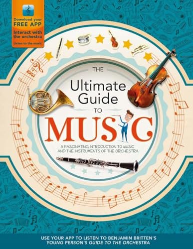 Stock image for The Ultimate Guide to Music : A Fascinating Introduction to Music and the Instruments of the Orchestra for sale by Better World Books