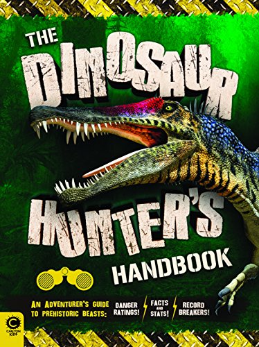 Beispielbild fr The Dinosaur Hunter's Handbook: An Adventurer's Guide to Prehistoric Beasts zum Verkauf von WorldofBooks