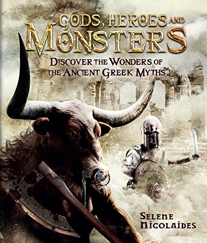 Beispielbild fr Gods, Heroes and Monsters: Discover the wonders of the mysterious Greek myths zum Verkauf von WorldofBooks