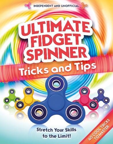 Stock image for Ultimate Fidget Spinner Tricks and Tips for sale by Majestic Books