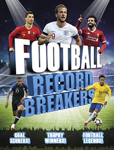 Beispielbild fr Football Record Breakers: Goal Scorers! Trophy Winners! Football Legends! zum Verkauf von WorldofBooks