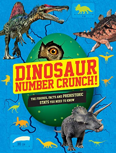Beispielbild fr Dinosaur Number Crunch!: The figures, facts and prehistoric stats you need to know zum Verkauf von WorldofBooks
