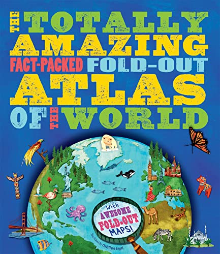 Beispielbild fr The Totally Amazing, Fact-Packed, Fold-Out Atlas of the Worl (The Totally Amazing, Fact-Packed, Fold-Out Atlas of the World) zum Verkauf von WorldofBooks