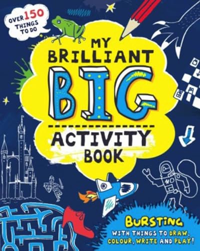 Beispielbild fr My Brilliant Big Activity Book: Bursting with Things to Draw, Colour, Write and Play! zum Verkauf von WorldofBooks