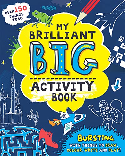 9781783123674: My Brilliant Big Activity Book: Bursting with Things to Draw, Colour, Write and Play!