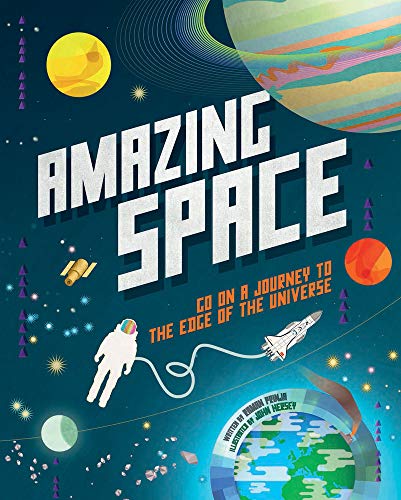 Imagen de archivo de Amazing Space: Go on a journey to the edge of the universe: 1 a la venta por WorldofBooks
