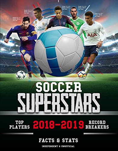 Beispielbild fr Soccer Superstars 2018-2019 : Facts and STATS zum Verkauf von Better World Books