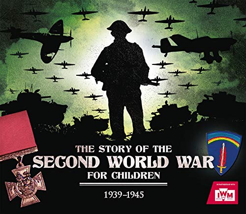 Beispielbild fr The Story of the Second World War for Children, 1939-1945 zum Verkauf von Blackwell's