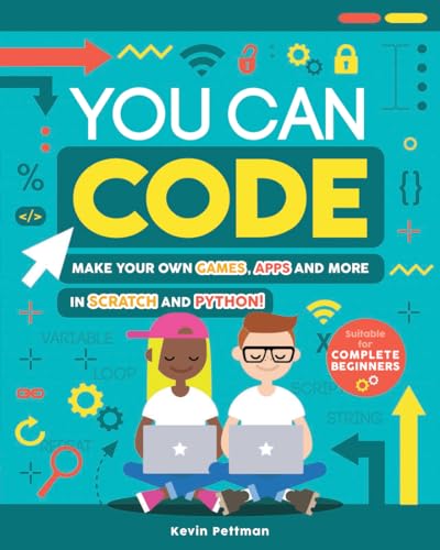 Beispielbild fr You Can Code: Make Your Own Games, Apps and More in Scratch and Python! zum Verkauf von ThriftBooks-Dallas
