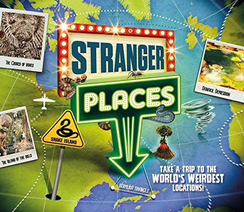 Imagen de archivo de Stranger Places: Take a Trip to the World's Weirdest Locations! (Y) a la venta por HPB Inc.