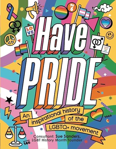 Beispielbild fr Have Pride: An inspirational history of the LGBTQ+ movement zum Verkauf von WorldofBooks