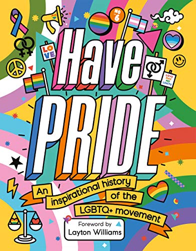 Stock image for Stewart, G: Have Pride: An inspirational history of the LGBTQ+ movement for sale by medimops
