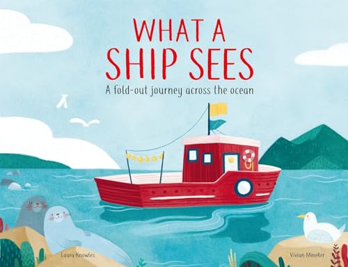 Stock image for What a Ship Sees: A Fold-out Journey Across the Ocean: 1 for sale by WorldofBooks