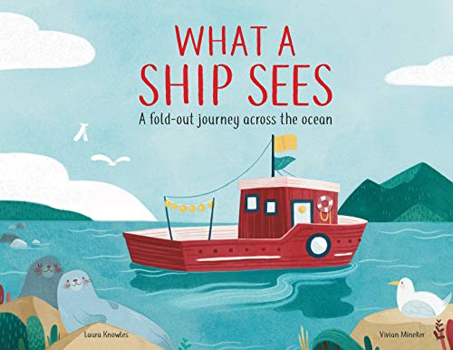 Beispielbild fr What a Ship Sees : A Fold-Out Journey Across the Ocean zum Verkauf von Better World Books