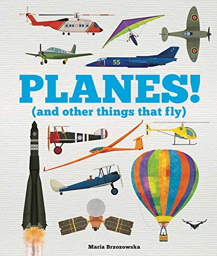 9781783126507: Planes!: (And Other Things That Fly) (Things That Go)