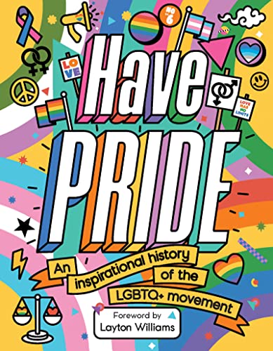 Stock image for Have Pride: An inspirational history of the LGBTQ+ movement for sale by WorldofBooks