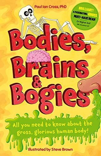 Imagen de archivo de Bodies, Brains and Bogies: Everything about your revolting, remarkable body! a la venta por AwesomeBooks