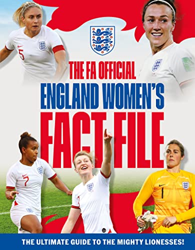 9781783128808: The FA Official England Women's Fact File: Read the stories of the mighty Lionesses