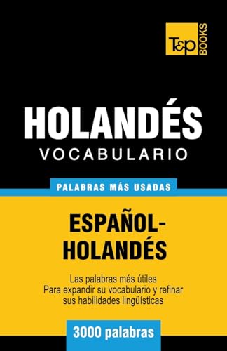 Imagen de archivo de Vocabulario espa�ol-holand�s - 3000 palabras m�s usadas (T&P Books) a la venta por Chiron Media