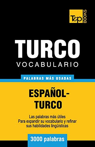 9781783140725: Vocabulario español-turco - 3000 palabras más usadas (Spanish collection) (Spanish Edition)