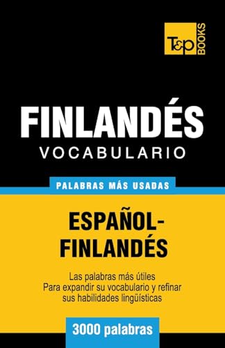 Imagen de archivo de Vocabulario espa�ol-finland�s - 3000 palabras m�s usadas (T&P Books) a la venta por Chiron Media