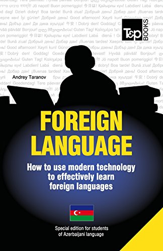 9781783147823: Foreign language - How to use modern technology to effectively learn foreign languages: Special edition - Azerbaijani