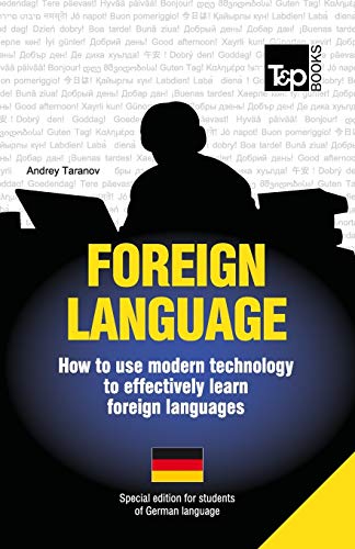 Stock image for Foreign language - How to use modern technology to effectively learn foreign languages: Special edition - German for sale by Lucky's Textbooks