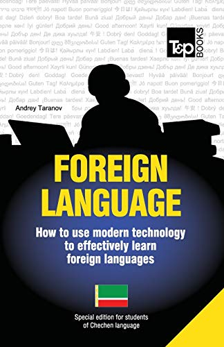Stock image for Foreign language - How to use modern technology to effectively learn foreign languages: Special edition - Chechen for sale by Lucky's Textbooks