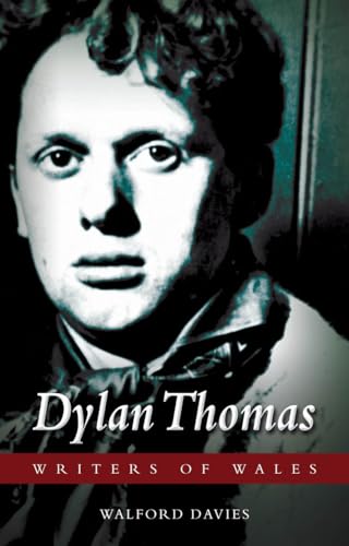 Beispielbild fr Dylan Thomas (Writers of Wales) zum Verkauf von WorldofBooks