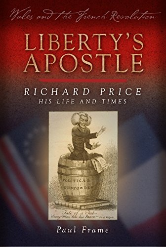 Beispielbild fr Liberty's Apostle: Richard Price, His Life and Times (Wales and the French Revolution) zum Verkauf von GF Books, Inc.