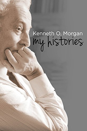 My Histories - Kenneth O. Morgan
