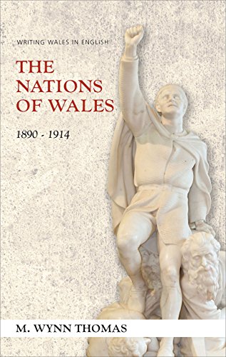 Stock image for The Nations of Wales: 1890-1914 (Writing Wales in English) for sale by AwesomeBooks