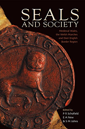 Stock image for Seals and Society: Medieval Wales, the Welsh Marches and their English Border Region for sale by THE SAINT BOOKSTORE