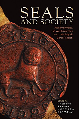 9781783168750: Seals and Society: Medieval Wales, the Welsh Marches and their English Border Region