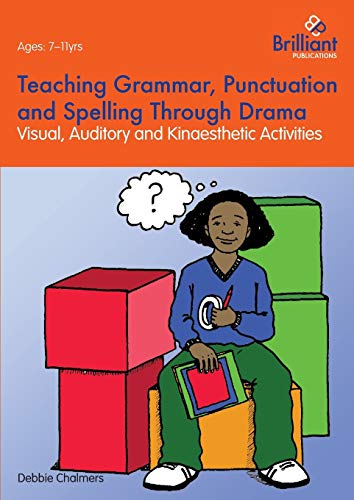 Beispielbild fr Teaching Grammar, Punctuation and Spelling Through Drama zum Verkauf von Blackwell's