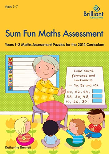 Beispielbild fr Sum Fun Maths Assessment for 5 "7 Year Olds: Years 1 "2 Maths Assessment Puzzles for the 2014 Curriculum (Sum Fun Maths Assessment Sheet) zum Verkauf von WorldofBooks