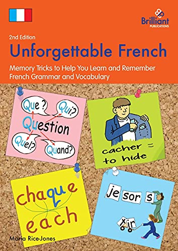 Beispielbild fr Unforgettable French (2nd Edition): Memory Tricks to Help You Learn and Remember French Grammar and Vocabulary zum Verkauf von AwesomeBooks