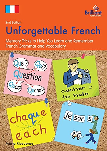 Stock image for Unforgettable French: Memory Tricks to Help You Learn and Remember French Grammar and Vocabulary for sale by WorldofBooks