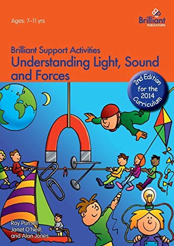 Imagen de archivo de Understanding Light, Sound and Forces: Brilliant Support Activities a la venta por Lucky's Textbooks