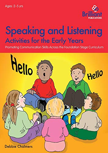 Beispielbild fr Speaking and Listening Activities for the Early Years: Promoting Communication Skills Across The Foundation Stage Curriculum zum Verkauf von AwesomeBooks