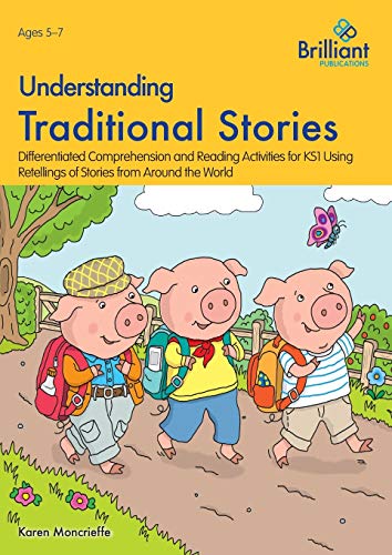 Beispielbild fr Understanding Traditional Stories: Differentiated Comprehension and Reading Activities for 5-7 Year Olds (KS1) Using Retellings of Stories from Around . Retellings of Stories from Around the World zum Verkauf von WorldofBooks