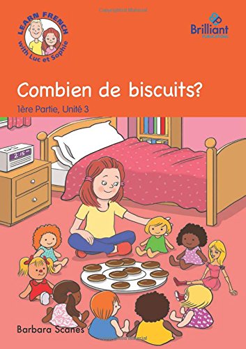 Stock image for Combien de biscuits? (French Storybook): Learn French with Luc et Sophie, Part 1 Unit 3 Storybook for sale by Revaluation Books