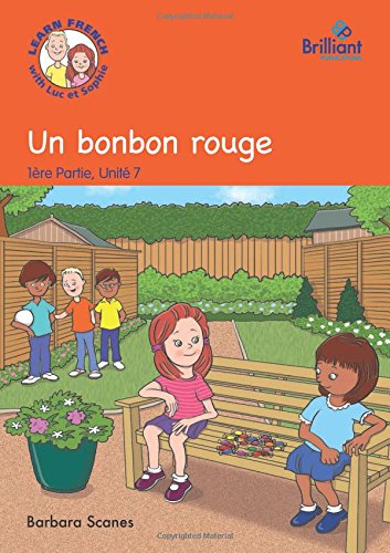 Stock image for Un bonbon rouge (French Storybook): Learn French with Luc et Sophie, Part 1, Unit 7 Storybook for sale by Revaluation Books