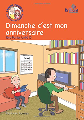 Stock image for Dimanche cest mon anniversaire (Sunday is my birthday): Luc et Sophie French Storybook (Part 1, Unit 10) for sale by Reuseabook