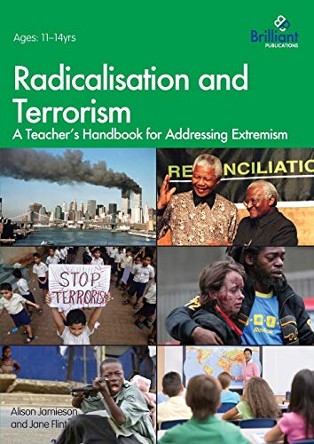 Beispielbild fr Radicalisation and Terrorism: A Teacher's Handbook for Addressing Extremism zum Verkauf von AwesomeBooks