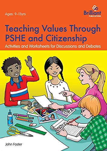 Beispielbild fr Teaching Values through PSHE and Citizenship: Activities and Worksheets for Discussions and Debates zum Verkauf von Lucky's Textbooks