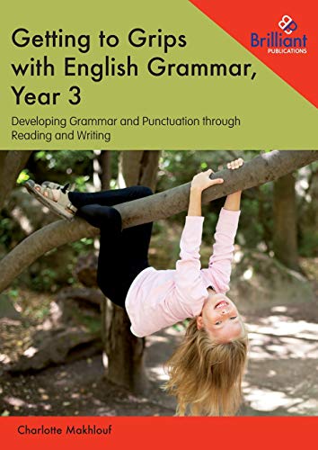 Imagen de archivo de Getting to Grips with English Grammar, Year 3: Developing Grammar and Punctuation through Reading and Writing a la venta por WorldofBooks