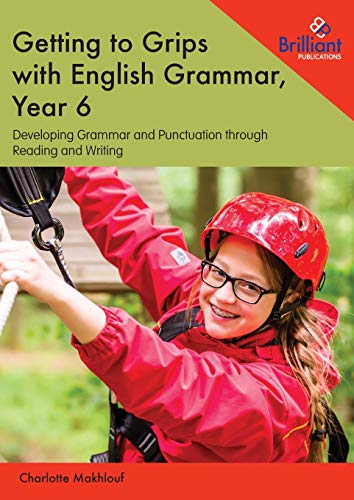 Imagen de archivo de Getting to Grips with English Grammar, Year 6: Developing Grammar and Punctuation through Reading and Writing a la venta por WorldofBooks