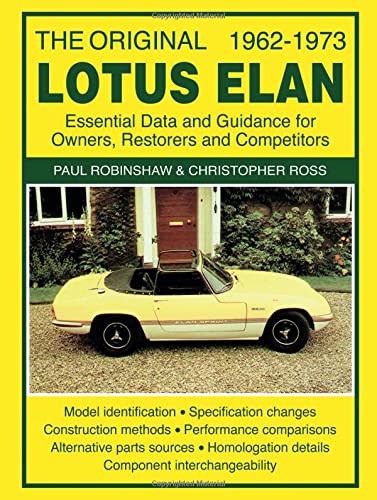 Beispielbild fr The Original Lotus Elan 1962-1973: Essental Data and Guidance for Owners, Restorers and Competitors zum Verkauf von Revaluation Books