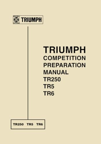 9781783180011: Triumph TR250 TR5 TR6 Competition Preparation Manual